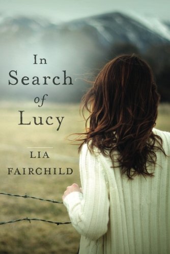 Beispielbild fr In Search of Lucy : A Novel zum Verkauf von Better World Books