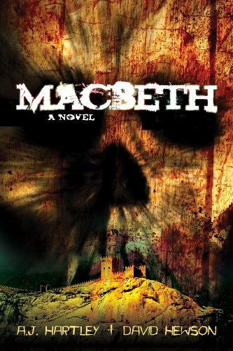 Macbeth: A Novel (9781612183015) by Hartley, A. J.; Hewson, David