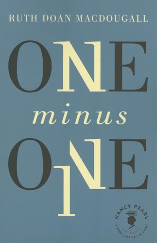 Beispielbild fr One Minus One: 0 (Nancy Pearl  s Book Lust Rediscoveries) zum Verkauf von WorldofBooks