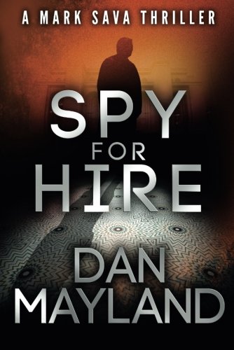 9781612183374: Spy for Hire: 3 (A Mark Sava Spy Novel)