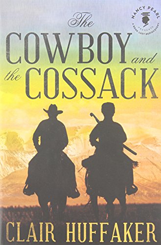 Beispielbild fr The Cowboy and the Cossack (Nancy Pearls Book Lust Rediscoveries) zum Verkauf von Goodwill Books