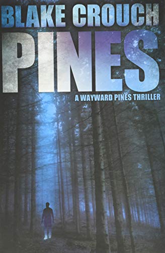 Stock image for Pines (The Wayward Pines Trilogy) for sale by HPB-Emerald