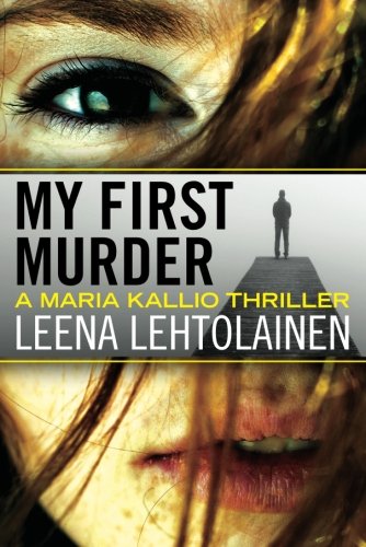 Stock image for My First Murder (Maria Kallio) for sale by SecondSale