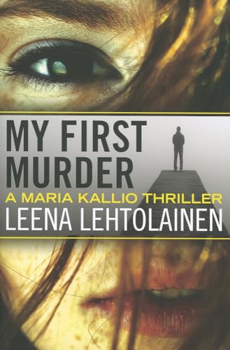 Stock image for My First Murder (Maria Kallio) for sale by SecondSale