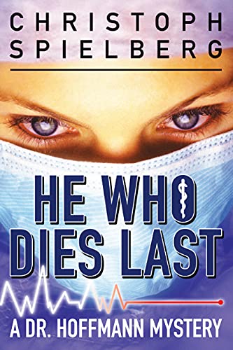 Stock image for He Who Dies Last (Dr. Hoffmann, 2) for sale by Irish Booksellers