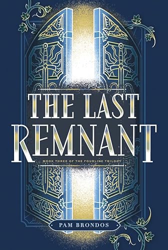 

The Last Remnant (The Fourline Trilogy, 3)