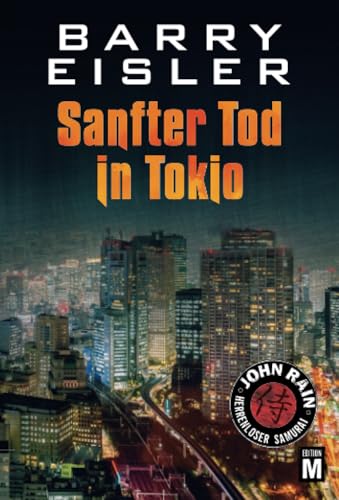 Beispielbild fr Sanfter Tod in Tokio (John Rain - herrenloser Samurai, Buch 1) zum Verkauf von medimops