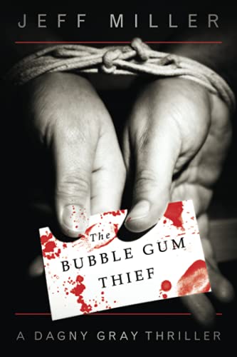 Stock image for The Bubble Gum Thief (Dagny Gray Thriller) for sale by SecondSale