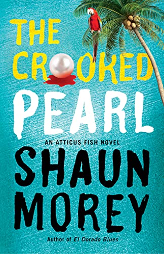 9781612184999: The Crooked Pearl: 3 (An Atticus Fish Novel, 3)