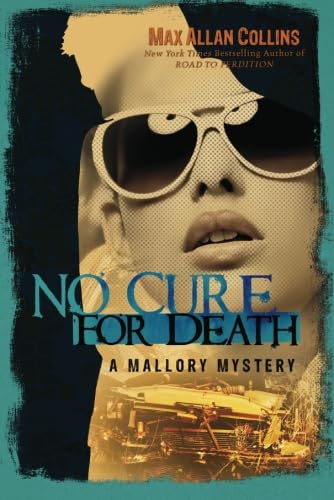 No Cure for Death (A Mallory Mystery) (9781612185217) by Collins, Max Allan
