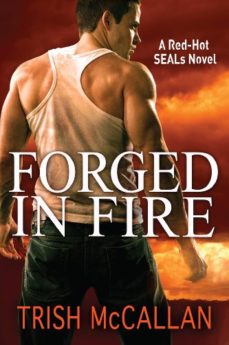 Beispielbild fr Forged in Fire (A Red-Hot SEALs Novel) zum Verkauf von Wonder Book