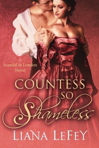 9781612185378: Countess So Shameless: 1 (A Scandal in London Novel)