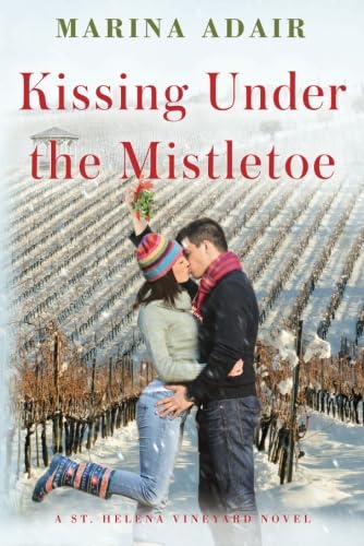 9781612185859: Kissing Under the Mistletoe: 1 (A St. Helena Vineyard Novel)