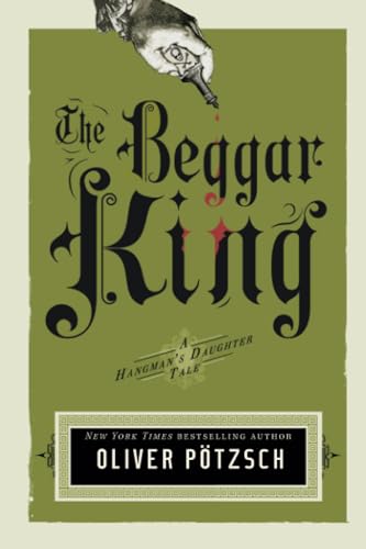 Stock image for The Beggar King: A Hangman's Daughter Tale (UK Edition) for sale by Revaluation Books