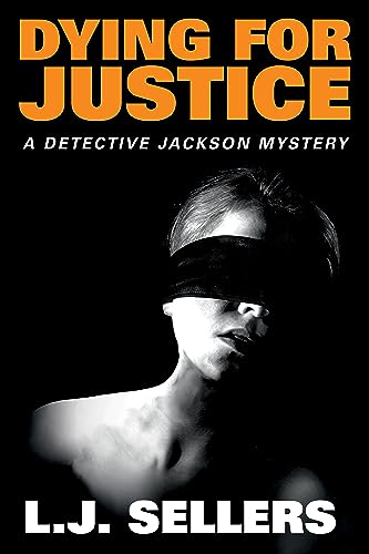 Imagen de archivo de Dying for Justice (A Detective Jackson Mystery) a la venta por St Vincent de Paul of Lane County