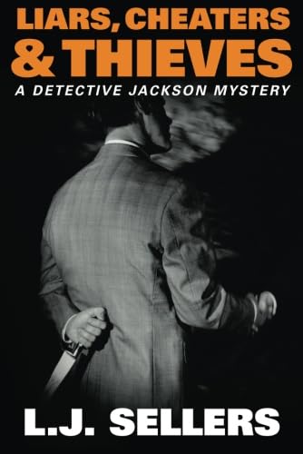 Beispielbild fr Liars, Cheaters, & Thieves (A Detective Jackson Mystery) zum Verkauf von St Vincent de Paul of Lane County