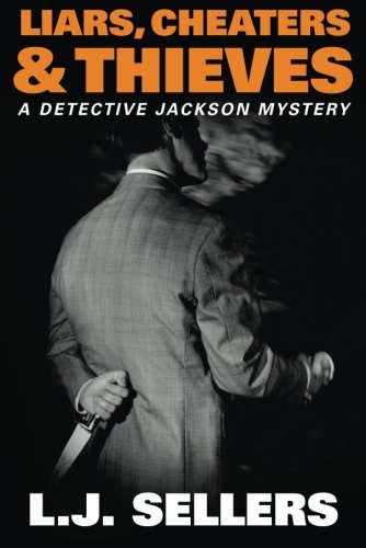 Imagen de archivo de Liars, Cheaters, & Thieves (A Detective Jackson Mystery) a la venta por St Vincent de Paul of Lane County