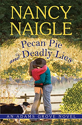 Beispielbild fr Pecan Pie and Deadly Lies: 4 (An Adams Grove Novel, 4) zum Verkauf von WorldofBooks