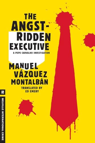 The Angst-Ridden Executive (A Pepe Carvalho Mystery) (9781612190389) by Vazquez Montalban, Manuel