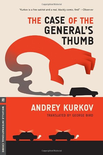 The Case of the General's Thumb (9781612190600) by Kurkov, Andrey