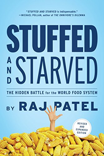 Stock image for Stuffed and Starved: The Hidden Battle for the World Food System - Revised and Updated for sale by SecondSale