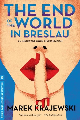 Stock image for The End of the World in Breslau : An Inspector Mock Investigation for sale by Better World Books
