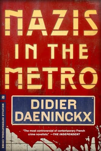 Nazis in the Metro (Melville International Crime) (9781612192963) by Daeninckx, Didier