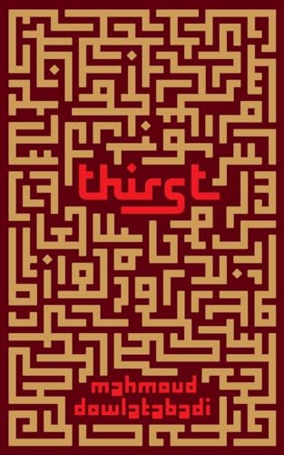 9781612193007: Thirst: A Novel of the Iran-Iraq War