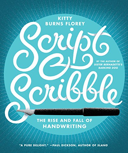9781612193045: Script and Scribble: The Rise and Fall of Handwriting