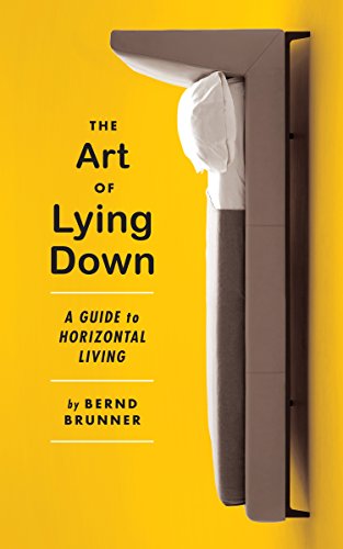 Stock image for The Art of Lying Down: A Guide to Horizontal Living for sale by Front Cover Books