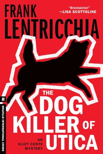 Beispielbild fr The Dog Killer of Utica : An Eliot Conte Mystery zum Verkauf von Better World Books