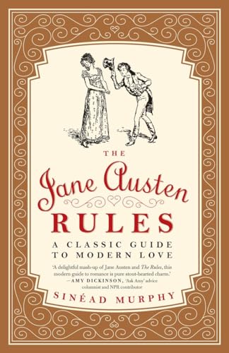 9781612193823: The Jane Austen Rules: A Classic Guide to Modern Love