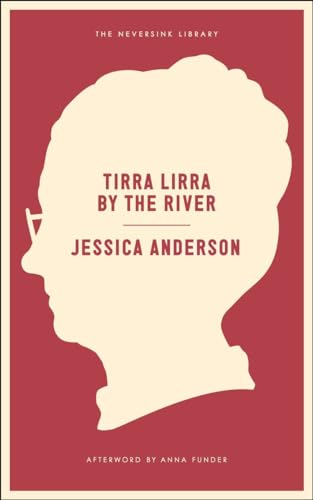 9781612193885: Tirra Lirra by the River: A Novel