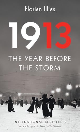 Stock image for 1913: The Year Before the Storm for sale by BooksRun