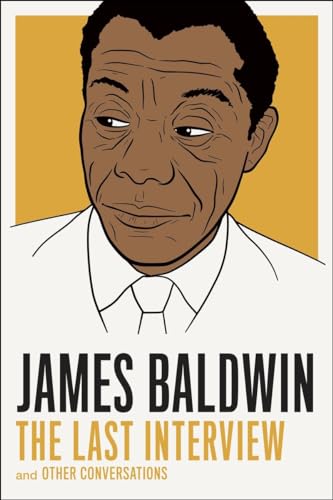 9781612194004: James Baldwin: The Last Interview: and other Conversations (The Last Interview Series)