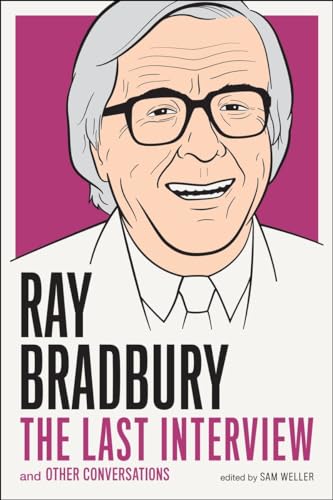 Beispielbild fr Ray Bradbury: The Last Interview: And other Conversations (The Last Interview Series) zum Verkauf von SecondSale