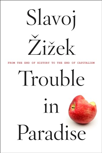 Beispielbild für Trouble in Paradise: From the End of History to the End of Capitalism zum Verkauf von BooksRun