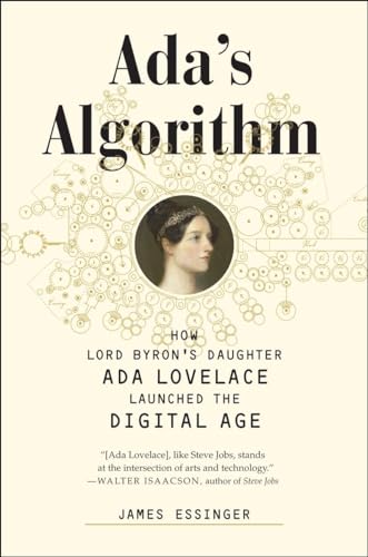 9781612194578: Ada's Algorithm: How Lord Byron's Daughter Ada Lovelace Launched the Digital Age