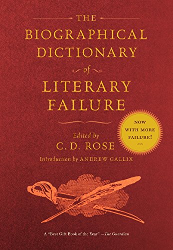 9781612194622: Biographical Dictionary of Literary Failure, The