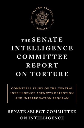 Beispielbild fr The Senate Intelligence Committee Report on Torture: Committee Study of the Central Intelligence Agency's Detention and Interrogation Program zum Verkauf von Orion Tech