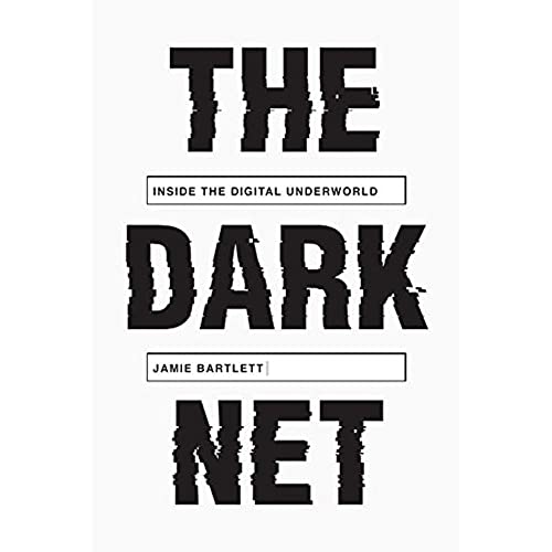 Beispielbild fr The Dark Net: Inside the Digital Underworld zum Verkauf von Open Books