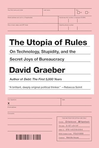 Imagen de archivo de The Utopia of Rules: On Technology, Stupidity, and the Secret Joys of Bureaucracy a la venta por SecondSale