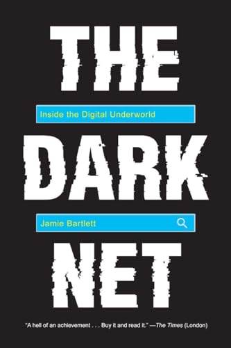Imagen de archivo de The Dark Net Inside the Digita a la venta por SecondSale