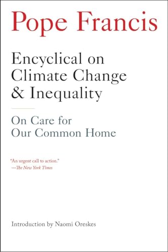 Beispielbild fr Encyclical on Climate Change and Inequality: On Care for Our Common Home zum Verkauf von BooksRun