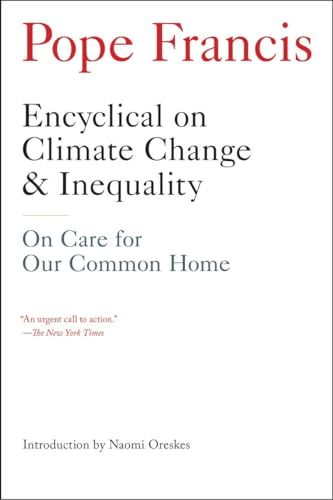 Stock image for Encyclical on Climate Change and Inequality: On Care for Our Common Home for sale by SecondSale