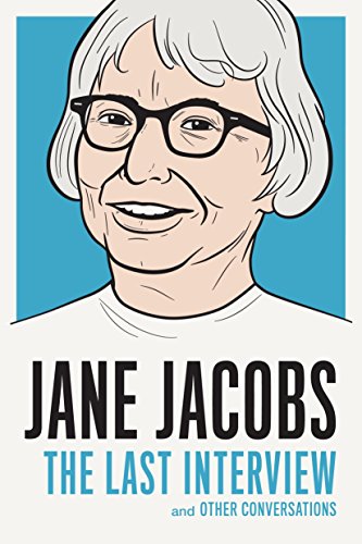 9781612195346: Jane Jacobs: The Last Interview: and Other Conversations (The Last Interview Series)