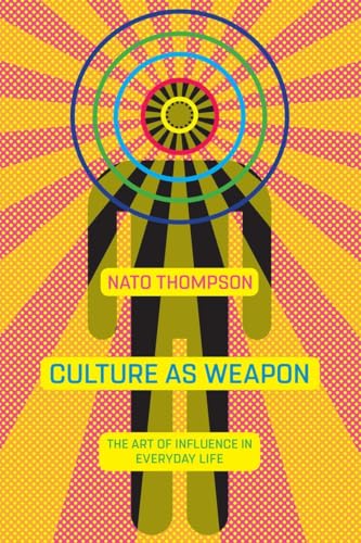 Stock image for Culture as Weapon: The Art of Influence in Everyday Life for sale by BooksRun