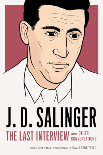 Beispielbild fr J.D. Salinger: The Last Interview: And Other Conversations zum Verkauf von WorldofBooks