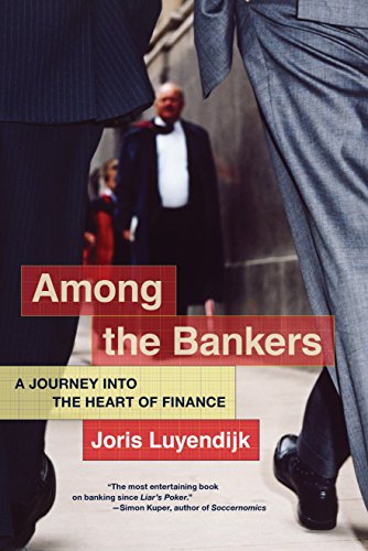 Imagen de archivo de Among the Bankers : A Journey into the Heart of Finance a la venta por Better World Books: West