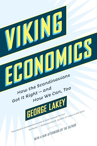 Imagen de archivo de Viking Economics: How the Scandinavians Got It Right-and How We Can, Too a la venta por SecondSale